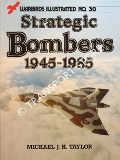 Strategic Bombers 1945 - 1985 by TAYLOR, Michael J.H.